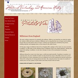 Medieval Technology and American History - Photos & Videos - Millstones from England