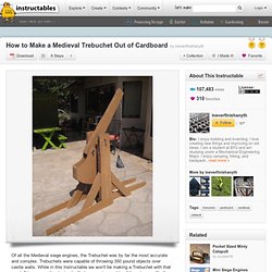 How to Make a Medieval Trebuchet Out of Cardboard