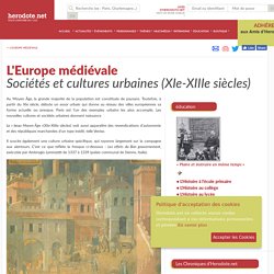 L'Europe médiévale - Sociétés et cultures urbaines (XIe-XIIIe siècles)