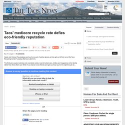 Taos' mediocre recycle rate defies eco-friendly reputation - The Taos News: News