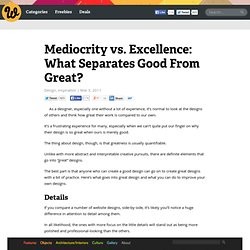 Mediocrity vs. Excellence: What Separates Good From Great?