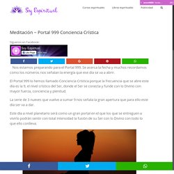 Meditación ~ Portal 999 Conciencia Crística – Soy Espiritual