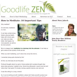 How to Meditate: 10 Important Tips Goodlife Zen