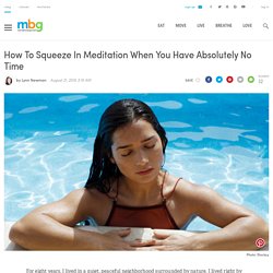 How To Meditate When Your Life A Way Too Fast-Paced