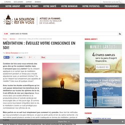 MÉDITATION : ÉVEILLEZ VOTRE CONSCIENCE EN SOI!