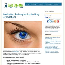 Meditation Techniques for the Busy or Impatient