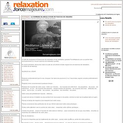 La méditation du silence, le texte de l'exercice de relaxation - Espace Relaxation - Site d'information sur la relaxation, la détente et la méditation