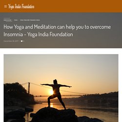 How Yoga and Meditation can help you to overcome Insomnia - Yoga India Foundation