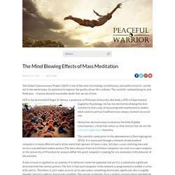 The Mind Blowing Effects of Mass Meditation
