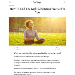 How To Find The Right Meditation Practice For You