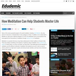 How Meditation Can Help Students Master Life