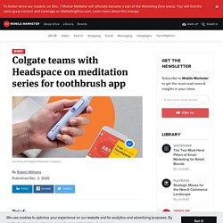 Colgate teams with Headspace on meditation series for toothbrush app