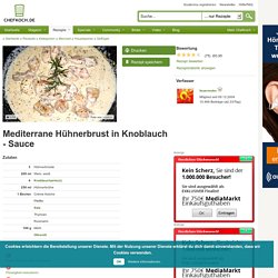 Mediterrane Hühnerbrust in Knoblauch - Sauce