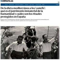 De la dieta mediterránea a los 'castells': qué es el patrimonio inmaterial de la humanidad y cuáles son los rituales protegidos en España