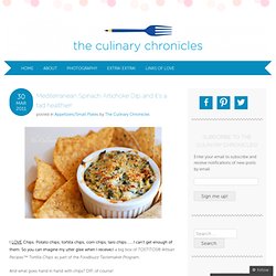Mediterranean Spinach Artichoke Dip…and it’s a tad healthier! « The Culinary Chronicles