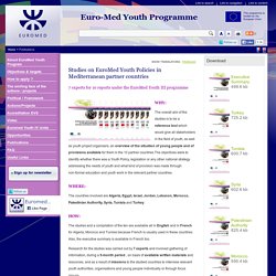 Studies on EuroMed Youth Policies in Mediterranean partner countries - EuroMed Youth Programme IV
