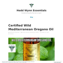Certified Wild Mediterranean Oregano Oil – Hedd Wynn Essentials
