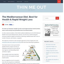 The Mediterranean Diet. Best for Health & Rapid Weight Loss