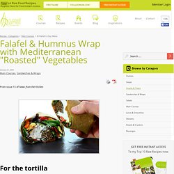 Falafel & Hummus Wrap with Mediterranean "Roasted" Vegetables