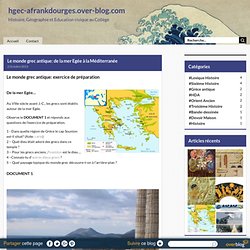 Le monde grec antique: de la mer Egée à la Méditerranée - hgec-afrankdourges.over-blog.com