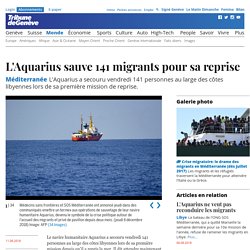 Méditerranée: L'Aquarius sauve 141 migrants pour sa reprise