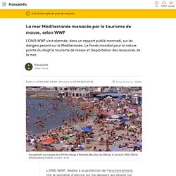 La mer Méditerranée menacée par le tourisme de masse, selon WWF
