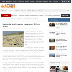 Maroc : La méditerranée victime des déchets solides