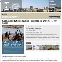 Marines et ports méditerranéens – Peintures des XVIII°, XIX° et XX° siècles