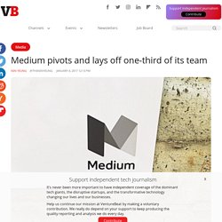 Medium pivots and lays off one-third of its team