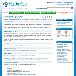 Urine specific gravity: MedlinePlus Medical Encyclopedia