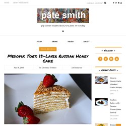 Medovik Tort: 15-Layer Russian Honey Cake