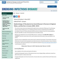 CDC EID - MARS 2017 - Au sommaire notamment: Epidemiology of Mycobacterium bovis Disease in Humans in England, Wales, and Northern Ireland, 2002–2014