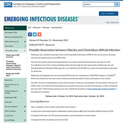 CDC EID - NOV 2013 - Au sommaire: Possible Association between Obesity and Clostridium difficile Infection