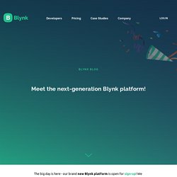 Meet the next-generation Blynk platform!