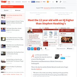 Meet the 12 year old with an IQ higher than Stephen Hawking’s - TNW Shareables