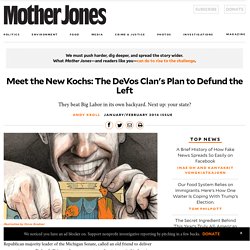 Meet the New Kochs: The DeVos Clan's Plan to Defund the Left
