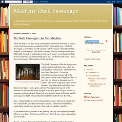 My Dark Passenger: An Introduction