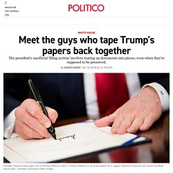 Meet the guys who tape Trump's papers back together