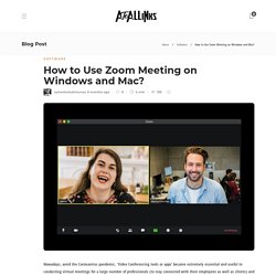 How to Use Zoom Meeting on Windows and Mac? - AtoAllinks