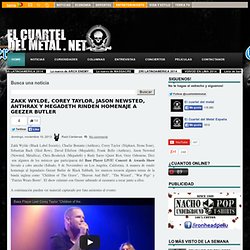 Zakk Wylde, Corey Taylor, Jason Newsted, Anthrax y Megadeth rinden homenaje a Geezer Butler