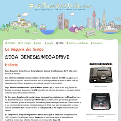 Historia de Sega Megadrive (Sega Genesis). Historia de Atari Lynx. Historia de consolas clásicas. La máquina del tiempo. puntodepartida.com
