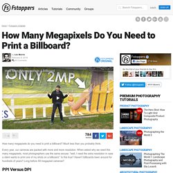 How Many Megapixels Do You Need to Print a Billboard?