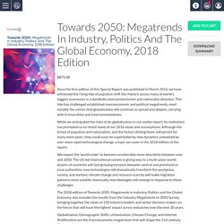 Towards 2050: Megatrends In Industry, Politics And The Global Economy, 2018 Edition
