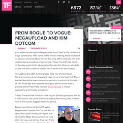 From Rogue To Vogue: Megaupload and Kim Dotcom
