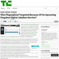 Was Megaupload Targeted Because Of Its Upcoming Megabox Digital Jukebox Service?