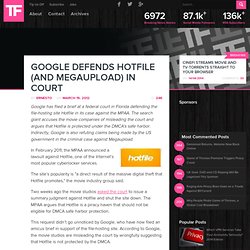 Google Defends Hotfile (and Megaupload) in Court