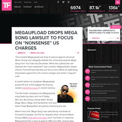 Megaupload Drops Mega Song Lawsuit to Focus on “Nonsense” US Charges