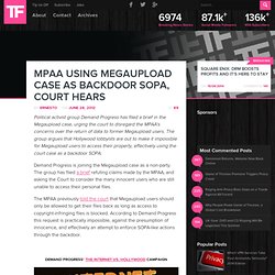 MPAA Using Megaupload Case as Backdoor SOPA, Court Hears