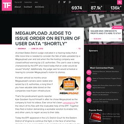 Megaupload Judge To Issue Order On Return Of User Data “Shortly”
