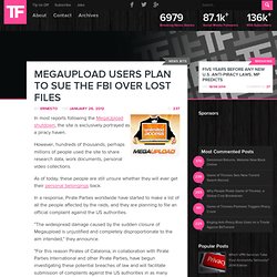 MegaUpload Users Plan to Sue the FBI over Lost Files